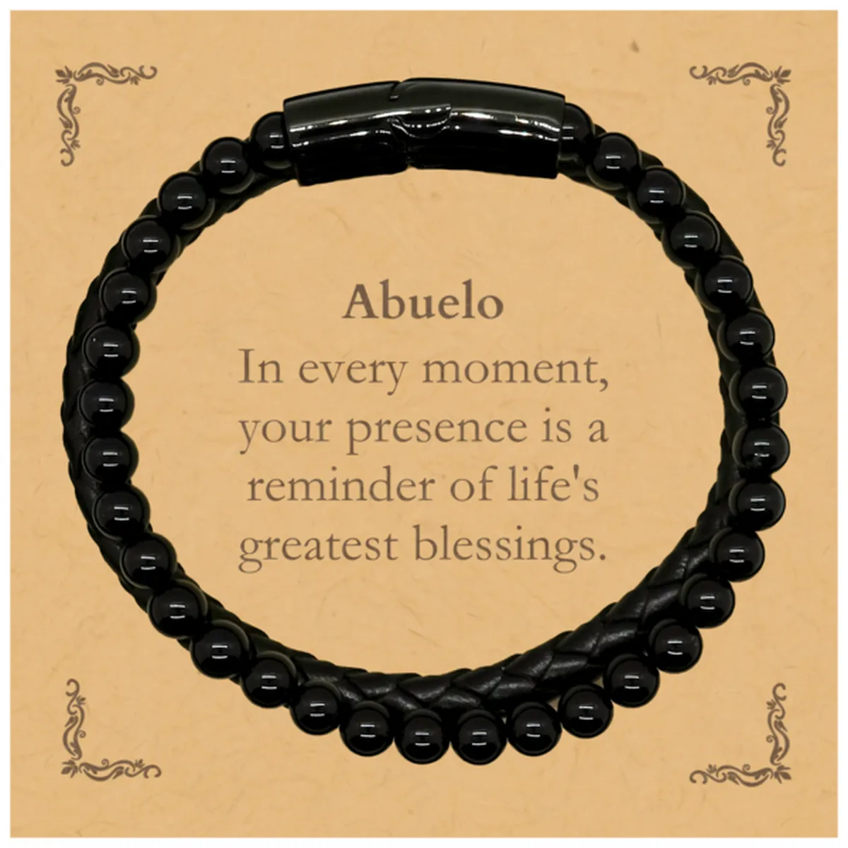 Abuelo Thank You Gifts, Your presence is a reminder of life's greatest, Appreciation Blessing Birthday Stone Leather Bracelets f