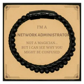 Badass Network Administrator Gifts, I'm Network Administrator not a magician, Sarcastic Stone Leather Bracelets for Network Admi